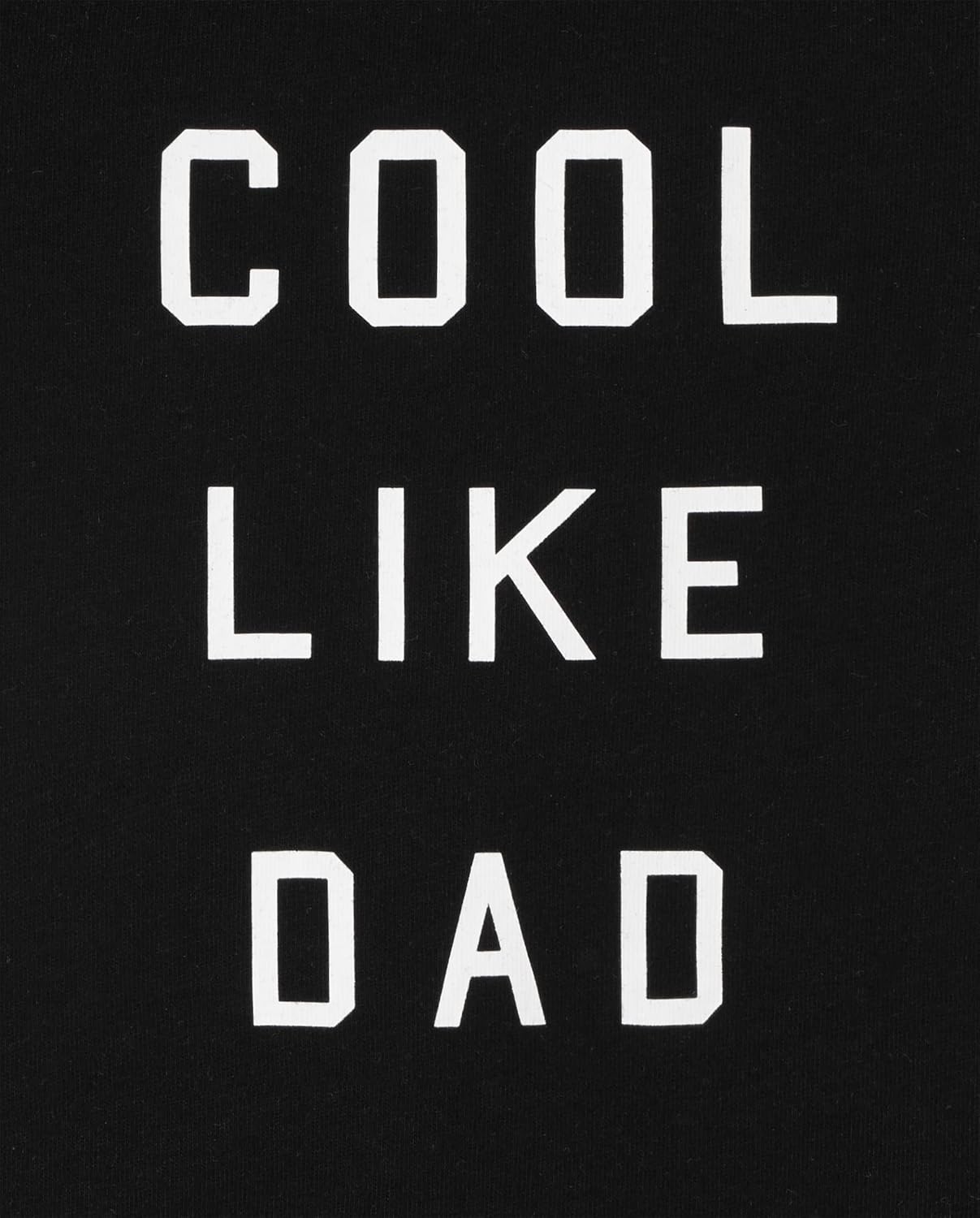 Cool Like Dad 100 Cotton Perfect Fit