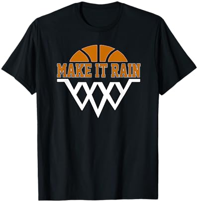 Girls Basketball Funny Make It Rain T-Shirt